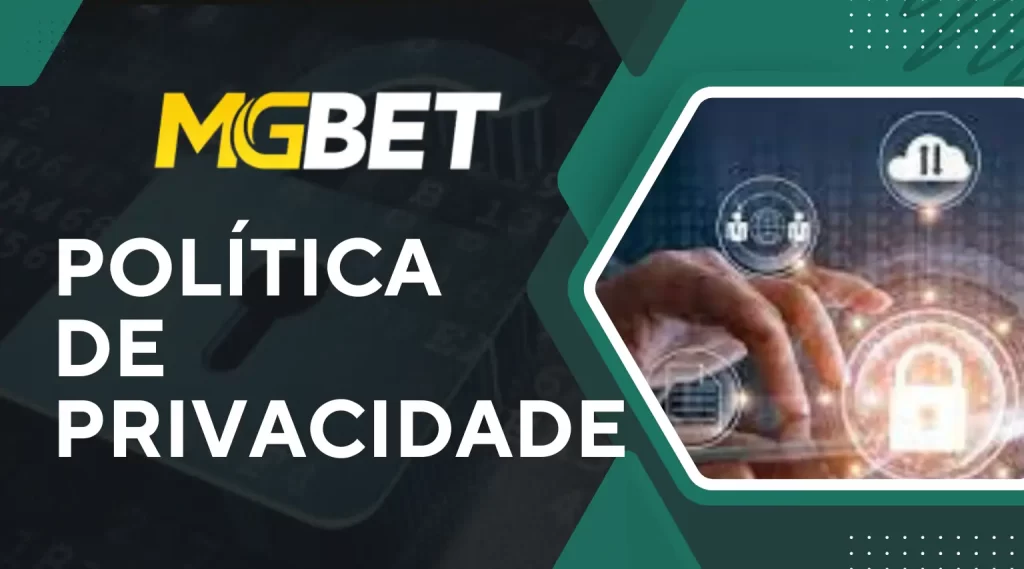Politica de privacidade MGbet -3 Política de privacidade MGbet